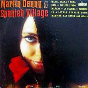 Martin Denny - Spanish Village mp3