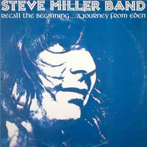 Steve Miller Band - Recall The Beginning...A Journey From Eden mp3