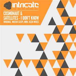 Cosmonaut & Satellites - I Don't Know mp3