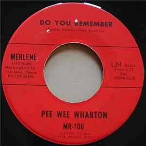 Pee Wee Wharton - Do You Remember / Third Party mp3