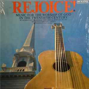 Students Of The General Theological Seminary Of The Protestant Episcopal Church - Rejoice! Music For The Worship Of God In The Twentieth Century mp3