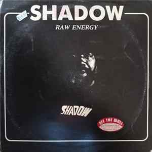 Shadow - Raw Energy mp3