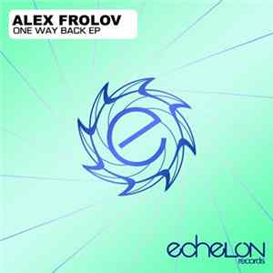 Alex Frolov - One Way Back EP mp3