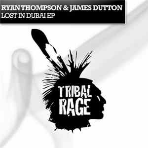 Ryan Thompson & James Dutton - Lost In Dubai EP mp3