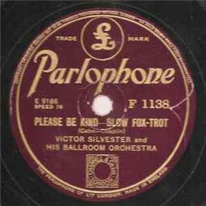 Victor Silvester And His Ballroom Orchestra - Please Be Kind / Goodnight Angel mp3