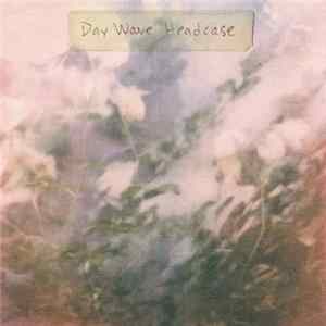 Day Wave - Headcase mp3