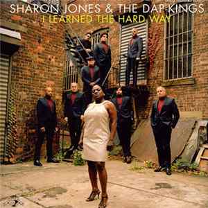 Sharon Jones & The Dap-Kings - I Learned The Hard Way mp3