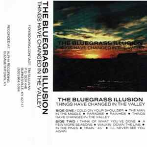 The Bluegrass Illusion - Things Have Changed In The Valley mp3
