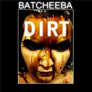 Batcheeba - Dirt mp3