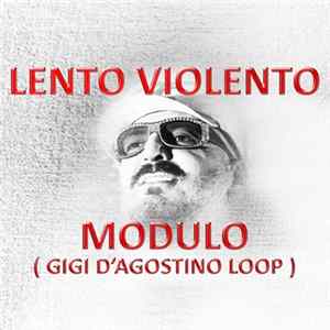 Lento Violento - Modulo (Gigi D'Agostino Loop) mp3