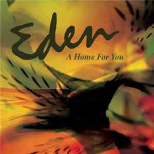 Eden - A Home For You mp3