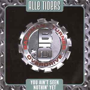 Bachman-Turner Overdrive - Alle Tiders Bachman-Turner Overdrive You Ain't Seen Nothin' Yet mp3