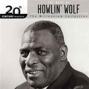 Howlin' Wolf - The Best Of Howlin' Wolf mp3