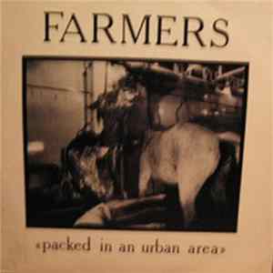 Farmers - Packed In An Urban Area mp3