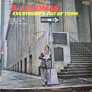 B.J. Thomas - Everybody's Out Of Town mp3