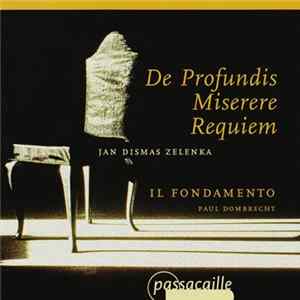 Jan Dismas Zelenka - Il Fondamento, Paul Dombrecht - De Profundis - Miserere - Requiem mp3