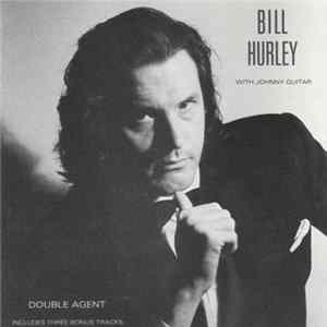 Bill Hurley With Johnny Guitar - Double Agent mp3