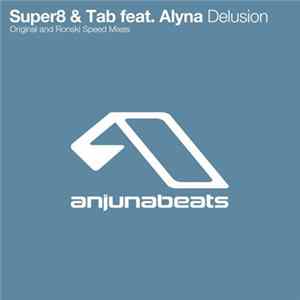 Super8 & Tab Feat. Alyna - Delusion mp3