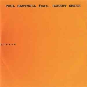 Paul Hartnoll Feat. Robert Smith - Please mp3