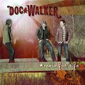 Doc Walker - Beautiful Life mp3