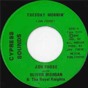 Jon Foose With Oliver Morgan & The Royal Knights - Tuesday Mornin' / Gator Get Down mp3