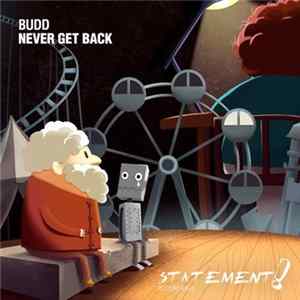 BUDD - Never Get Back mp3
