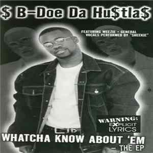 $B-Doe Da Hustla$ - Whatcha Know About 'Em-The EP mp3