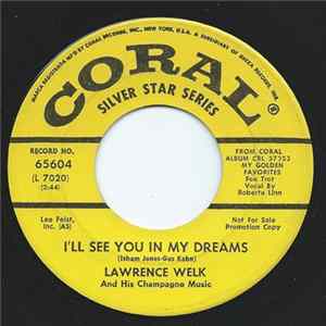 Lawrence Welk And His Orchestra - I'll See You In My Dreams mp3