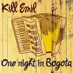 Kill Emil - One Night In Bogota mp3