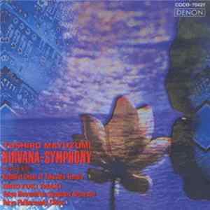 Toshiro Mayuzumi - Hiroyuki Iwaki = Tokyo Metropolitan Symphony Orchestra & Tokyo Philharmonic Chorus - Nirvana-Symphony mp3