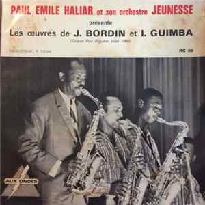 Paul-Emile Haliar Et Son Orchestre Jeunesse - Les Œuvres de J. Bordin et I. Guimba (Grand Prix Biguine Vidé 1966) mp3