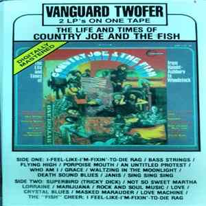 Country Joe And The Fish - The Life And Times Of Country Joe And The Fish From Haight-Ashbury To Woodstock mp3
