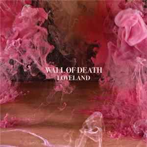 Wall Of Death - Loveland mp3