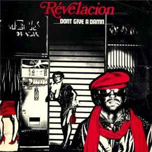 Revelacion - Don't Give A Damn / Living It Up mp3