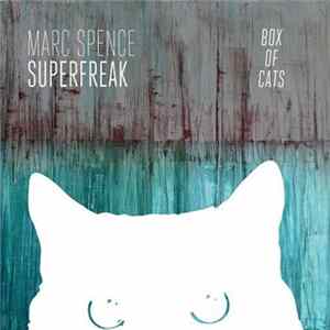 Marc Spence - Superfreak mp3
