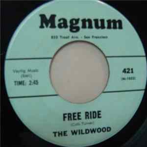 The Wildwood - Free Ride / Wildwood County mp3