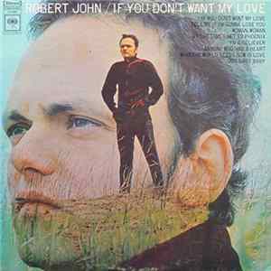 Robert John - If You Don't Want My Love mp3