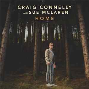 Craig Connelly And Sue McLaren - Home mp3