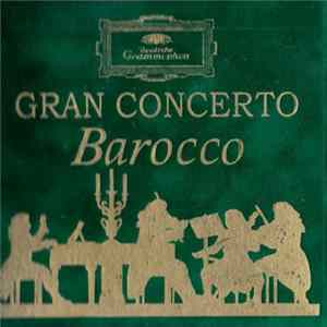 Various - Gran Concerto Barocco mp3