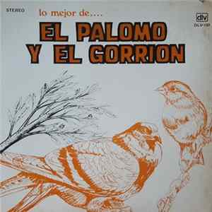 El Palomo Y El Gorrion - Lo Mejor De El Palomo Y El Gorrion mp3