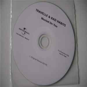 Travelle & Bad Habits - Wasted On You mp3