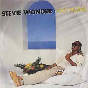 Stevie Wonder - Go Home / Go Home (Instrumental) mp3
