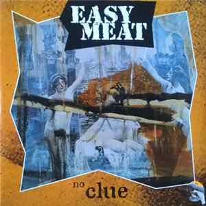 Easy Meat - No Clue mp3