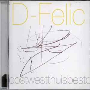 D-Felic - Oost West Thuis Best mp3