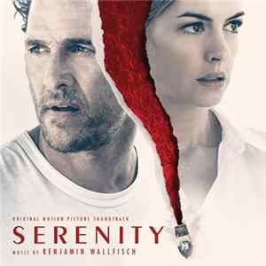 Benjamin Wallfisch - Serenity (Original Motion Picture Soundtrack) mp3