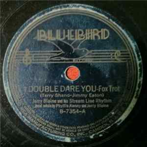 Jerry Blaine And His Stream Line Rhythm - I Double Dare You / You're Out Of This World mp3