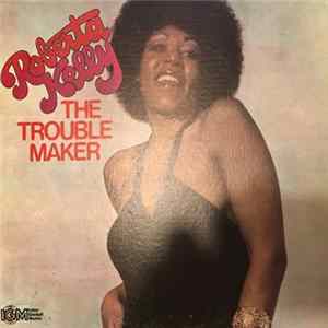 Roberta Kelly - The Trouble Maker mp3