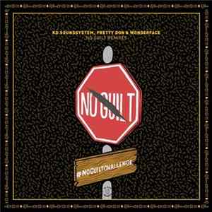 KD Soundsystem, Pretty Don & Wonderface - No Guilt (Remixes) mp3