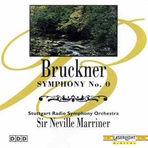 Bruckner - Stuttgart Radio Symphony Orchestra, Sir Neville Marriner - Symphony No. 0 mp3