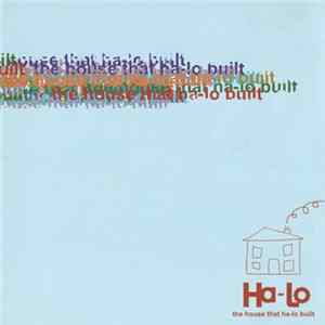 Ha-Lo - The House That Ha-Lo Built mp3